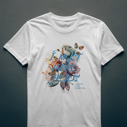 "I Must Have Jesus" Womens Tee